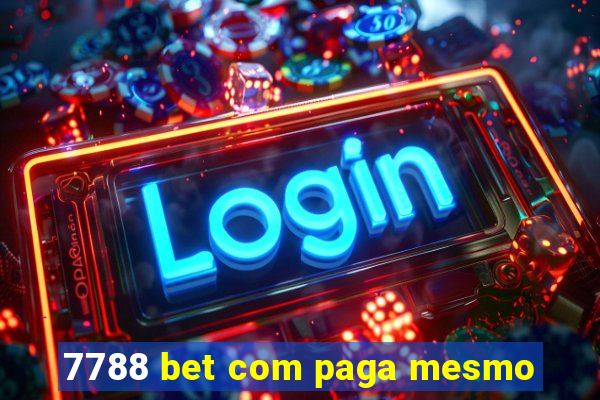 7788 bet com paga mesmo